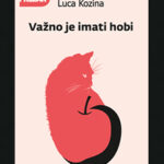 Luca Kozina: Važno je imati hobi