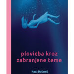 Nada Dušanić: Plovidba kroz zabranjene teme (odlomak)