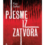 Faiz Softić: Pjesme iz zatvora