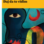 Dunja Matić: Daj da te vidim (odlomak)